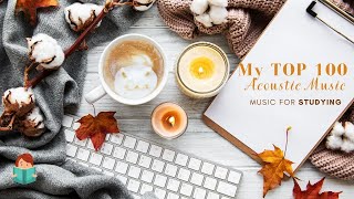 「無廣告版」100首溫暖情歌精選集 ❤ 不插電音樂 3 HOURS STUDYING MUSIC  RELAX MUSIC  ACOUSTIC MUSIC [upl. by Aseretairam414]