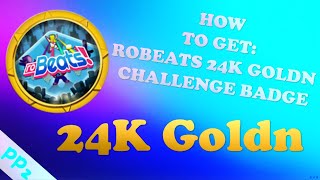 HOW TO GET 24K Goldn ROBEATS BADGE  El Dorado Roblox Event [upl. by Ahsoet]