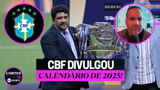 UM DOS MAIS BIZARROS QUE JÁ VI  CBF DIVULGA CALENDÁRIO DE 2025 E JORGE IGGOR ANALISA [upl. by Nicolas]