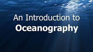 Oceanography Introduction [upl. by Annawd36]