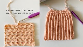 Front Bottom Loop HDC  Crochet Stitch [upl. by Ymeraj]