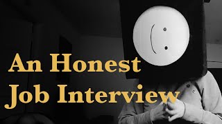 If Job Interviews Were Honest [upl. by Adnat]