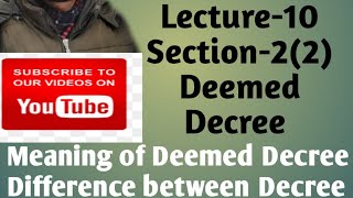 Civil Procedure Code1908Lecture10Deemed DecreeSection2 2Meaning of Deemed Decree [upl. by Aninep479]