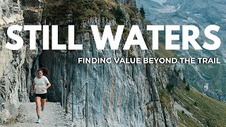 Still Waters  A Trail Running Short Film on Finding Value Beyond the Miles [upl. by Eynaffit799]