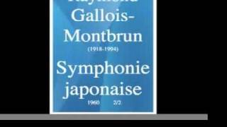 Raymond GalloisMontbrun 19181994  Symphonie japonaise 1951 22 [upl. by Armelda37]