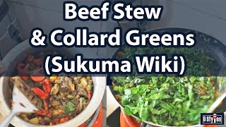 Delicious Beef Stew amp Collard Greens Sukuma Wiki  FOOD amp COOKING  G Styles [upl. by Kirstyn]