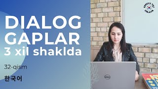 Dialog gaplar 3 xil shaklda 중급 KOREYS TILI 32dars [upl. by Analad]