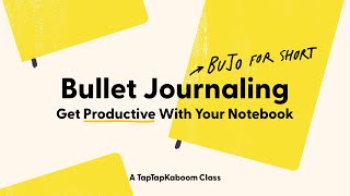 Bullet Journaling Get Productive With Your Notebook Class Introduction [upl. by Eronel]