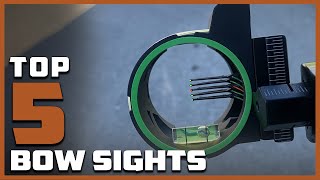 Top 5 Best Bow Sights in 2024  InDepth Reviews amp Buying Guide [upl. by Aihtyc607]