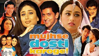 Mujhse Dosti Karoge Full Movie  Hrithik Roshan  Kareena Kapoor  Rani Mukerji  Review amp Facts [upl. by Nikolia]