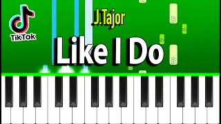 JTajor  Like I Do Piano Tutorial [upl. by Adeys]