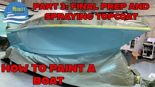 How to paint a boat PART 3 Final prep and spraying topcoat [upl. by Veradi]