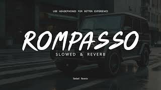 Rompasso Angetenar Slowed  Reverb  Rebel Remix slowedreverb [upl. by Atims]