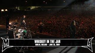 Metallica Whiskey in the Jar Dublin Ireland  June 25 2004 [upl. by Nnylak]