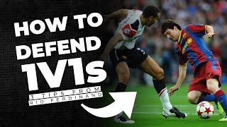 How To Defend 1v1s  3 Tips From Rio Ferdinand [upl. by Duncan]