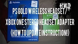 PS Gold Wireless HeadsetXbox One Stereo Headset AdapterHow To Update Instruction [upl. by Blanding]