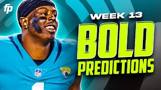 BOLD Week 13 Fantasy Football Predictions BET THESE PROPS NOW [upl. by Aicitel]