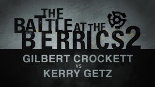 Gilbert Crockett Vs Kerry Getz BATB2  Round 1 [upl. by Oirom]