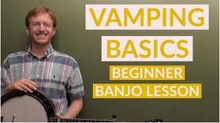 Vamping Basics  Beginner Bluegrass Banjo Lesson With Tab [upl. by Win]