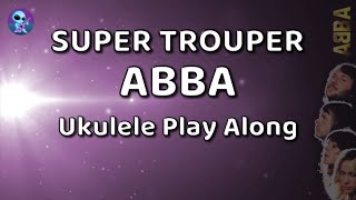 Super Trouper Ukulele Play Along [upl. by Kristi]