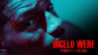 Dicelo Were  Pendiente A Mi Vida Dir Lixuan Licea Official Video [upl. by Golanka]