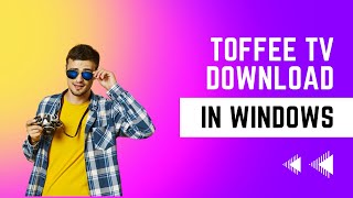 Download toffee in pc [upl. by Alvin]