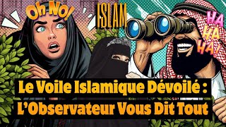 Mystère du Voile Islamique  Ce Que Personne Ne Vous Dit [upl. by Ykcim]