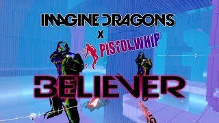 Believer  Imagine Dragons  Pistol Whip Custom Song [upl. by Eigger]