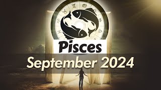 Pisces September 2024 Horoscope  Monthly Horoscope [upl. by Atims82]