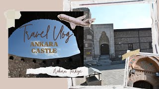 Travel Vlog  A mini Ankara Castle visit [upl. by Yhotmit]