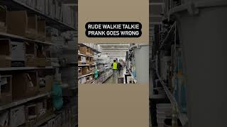 RUDE WALKIE TALKIE PRANK GOES WRONG [upl. by Patsis]