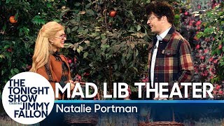 Mad Lib Theater with Natalie Portman [upl. by Ajin]