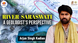 DwaparYug River Saraswati A Geologist’s Perspective  Arjun Singh Kadian  SangamTalks [upl. by Ennalorac813]