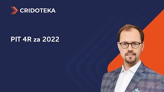 PIT 4R za 2022 – instrukcja wypełniania [upl. by Omlesna632]