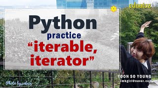 PYTHON094 실습으로 iterable iterator 개념 이해  for문의 동작 원리 [upl. by Held]