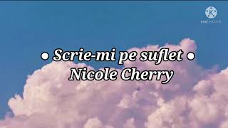 MMD LYRICS  Scriemi pe suflet  Nicole Cherry versuri [upl. by Yecart]