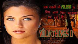 Wild Things II PLOT  REVIEW IN HINDI amp URDHU  BEST SUSPENSE CRIME THRILLER MOVIE PLOT EXPLANED [upl. by Agem]