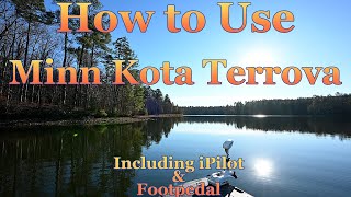 How to Use the Minn Kota Terrova  Complete Tutorial Including iPilot amp Footpedal [upl. by Welton]