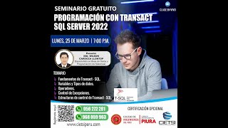 SEMINARIO GRATUITO PROGRAMACIÓN CON TRANSACT – SQL SERVER 2022 [upl. by Enrica265]