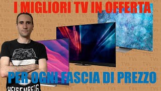 I Migliori TV In OFFERTA Per Ogni Fascia Di PREZZO [upl. by Mw]