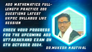 ASO Mathematics FullLength Practice  200 Questions  Latest UKPSC Syllabus  Live Session [upl. by Machutte]