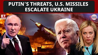 Escalation in Ukraine Putin’s Nuclear Threats and US Missile Deployment  ET Now [upl. by Atiral490]