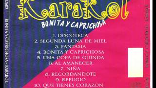 Karakol  Bonita Y Caprichosa 1995 [upl. by Humo686]