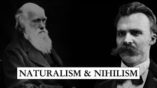 Naturalism and Nihilism [upl. by Suanne]