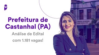 Prefeitura de Castanhal PA Análise de Edital com 1181 vagas [upl. by Widera]