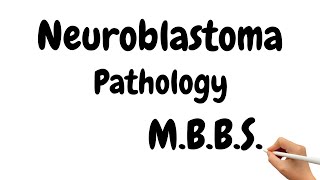 Neuroblastoma Pathology Lecture  Pathogenesis Clinical features Pathology Staging Prognosis [upl. by Nicol]