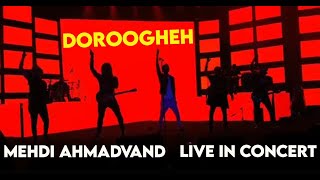 Mehdi Ahmadvand  Live In Concert Doroogheh  مهدی احمدوند  اجرای زنده دروغه [upl. by Ynwat702]