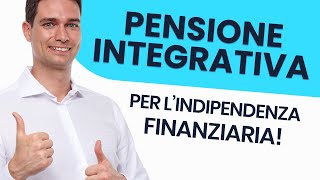 Pensione Integrativa  La Strada Verso lIndipendenza Finanziaria [upl. by Straub]