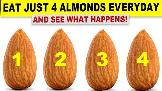 Whatll Happen If You Eat 4 Almonds Every Day [upl. by Ardnalahs158]