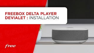 Freebox Delta  installation du boîtier Player Devialet [upl. by Nagaer813]